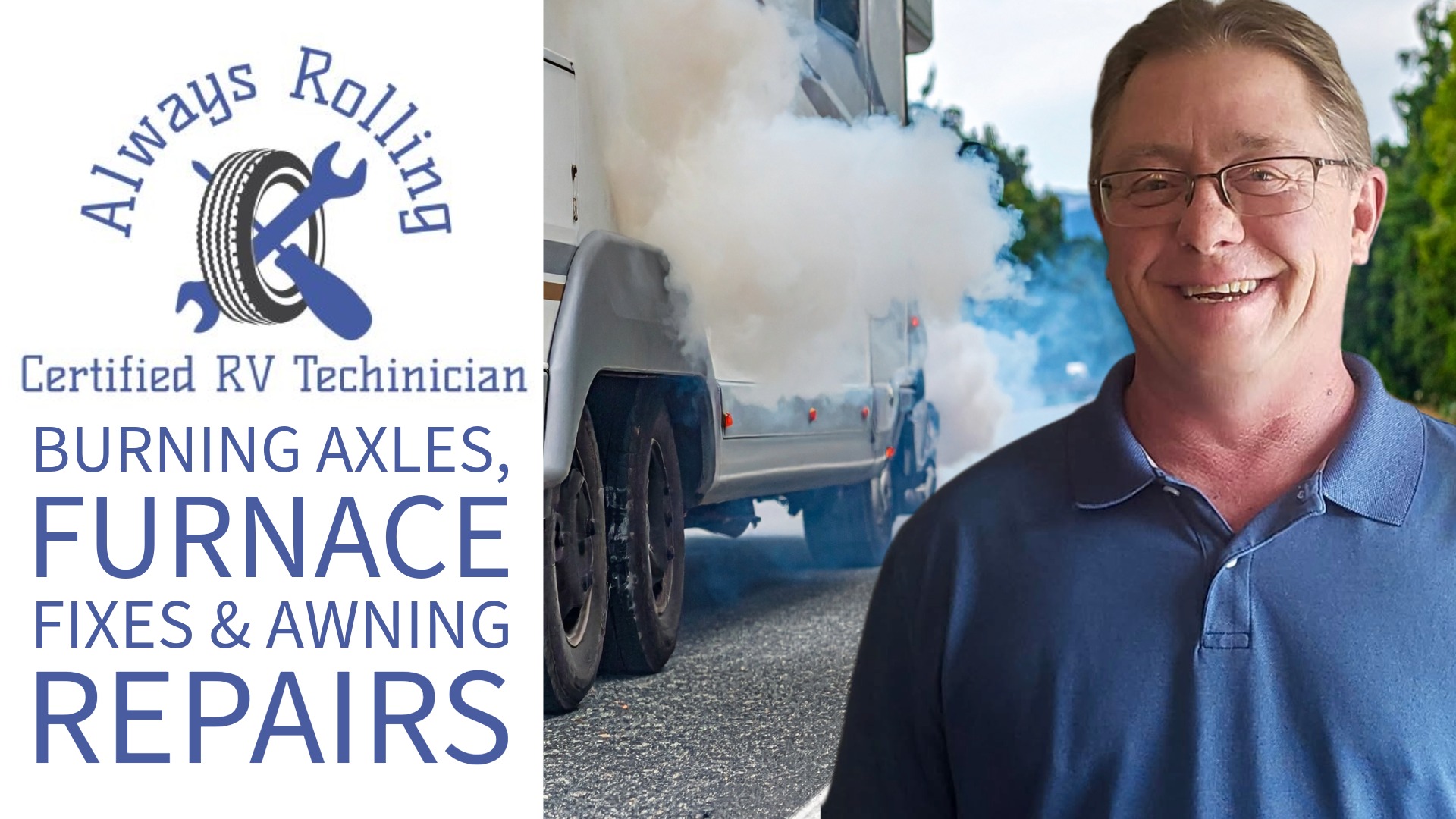 RV Repair Stories: Burning Axles, Furnace Fixes & Awning Repairs